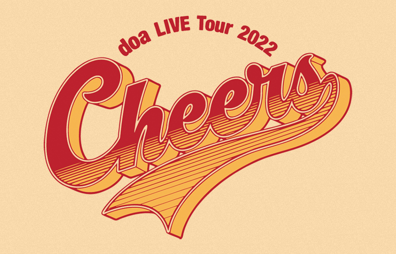 doa LIVE Tour 2022 -CHEERS-